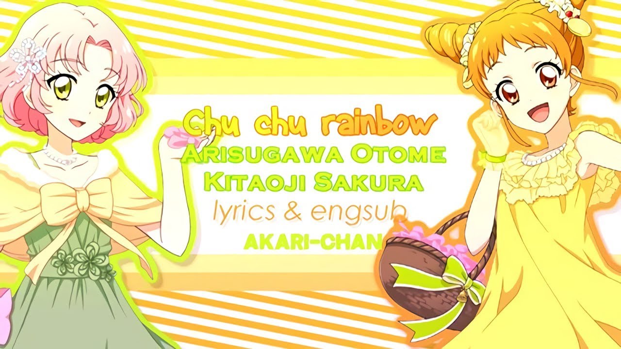 Lyrics Engsub Chu Chu Rainbow Aikatsu Youtube