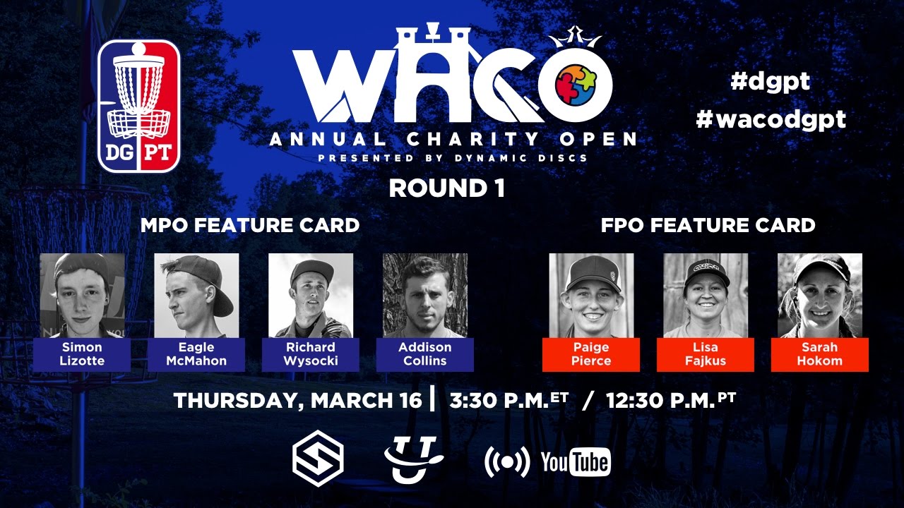 Round 1 Waco Annual Charity Open presented by Dynamic Discs LIVE