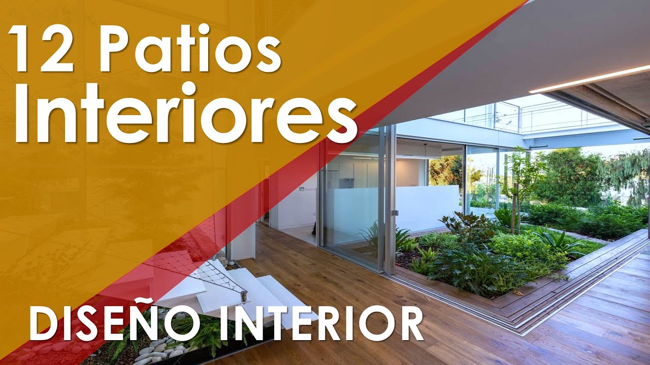 12 PATIOS INTERIORES EN CASAS. Decoración de patio interior cerrado,  techado, acristalado y cubierto - YouTube