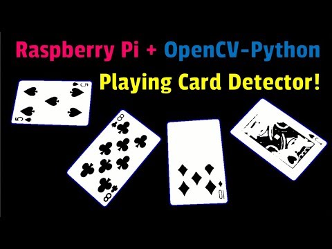 Playing Card Detection Using OpenCV-Python on the Raspberry Pi 3 ...