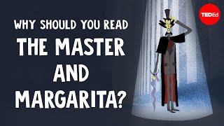 Why should you read The Master and Margarita? - Alex Gendler