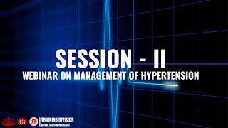 Session Ii - Webinar Series On Hypertension Management