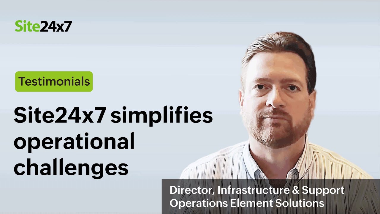 Shannon Ward shares how Site24x7 simplified the operational challenges for Element Solutions