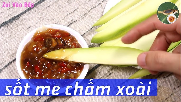 Cách Làm Nước Sốt Me Chấm Xoài Ngon Tuyệt - Hướng Dẫn Chi Tiết và Công Thức Đơn Giản