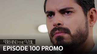 Gelin 100Bölüm Fragmanı Behind The Veil Episode 100 Promo Season 2