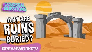 Why Are Ancient Ruins Underground? | COLOSSAL QUESTIONS