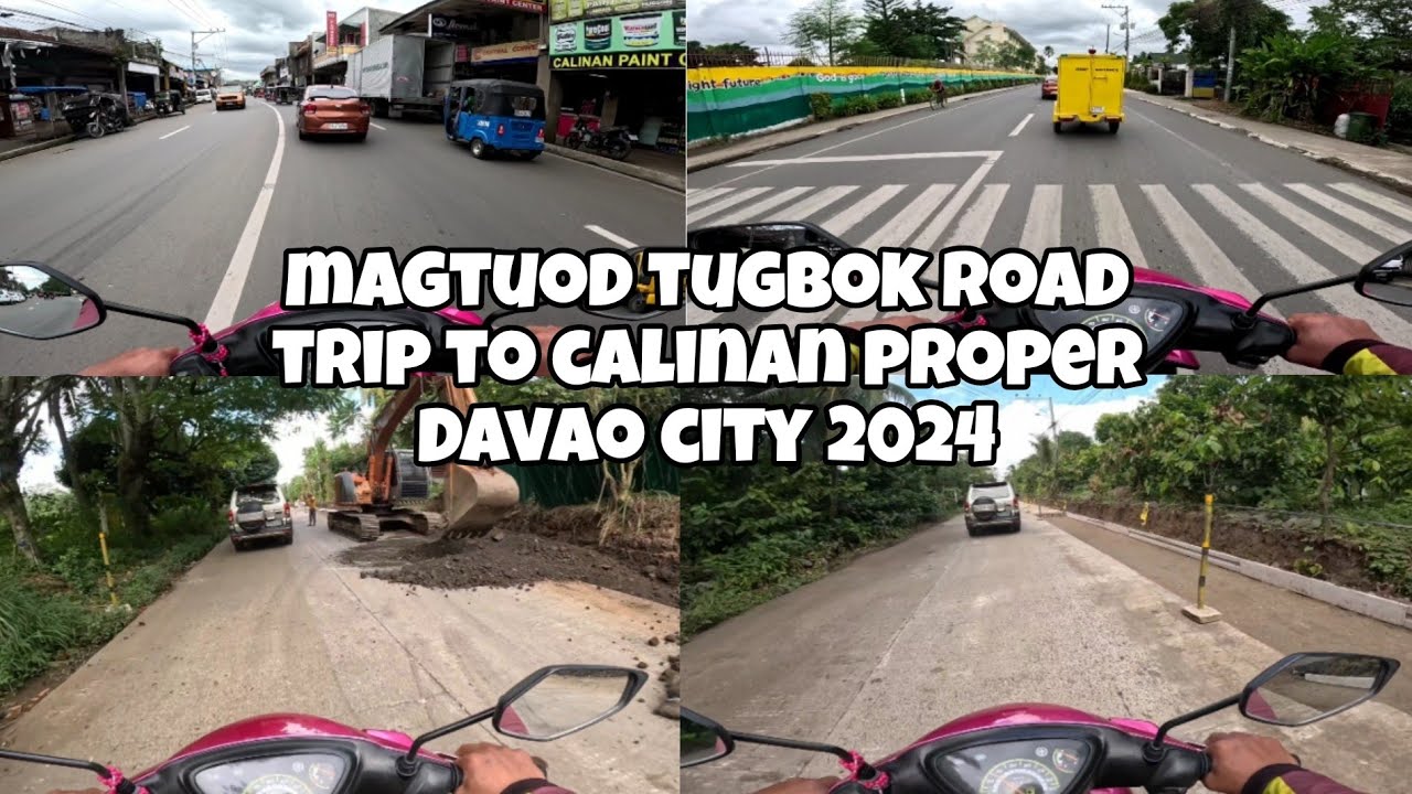 MAGTUOD TUGBOK ROAD TRIP TO CALINAN PROPER DAVAO CITY 2024 - YouTube