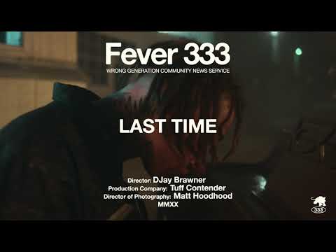 FEVER 333 - LAST TIME [OFFICIAL VIDEO]