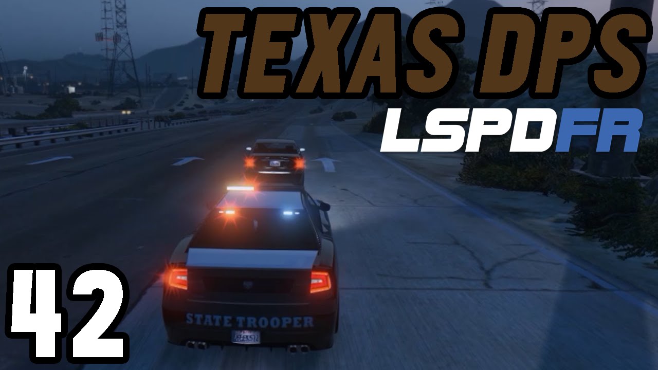 6 PACK OF 40s - TEXAS DPS (LSPDFR 0.2b) - YouTube