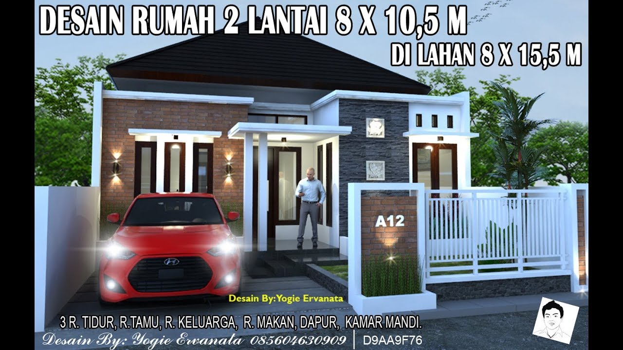 DESAIN RUMAH  8X10 5 M DI LAHAN 8X15  5 DENGAN  3  KAMAR  TIDUR  