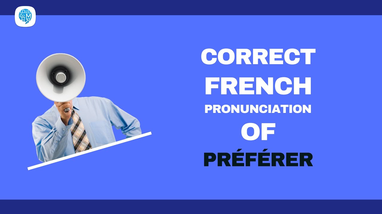 How to pronounce 'Préférer' (to prefer) in French? | French ...