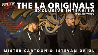 La Originals Mister Cartoon Estevan Oriol - Exclusive Interview