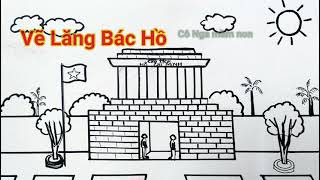 Xem Hơn 100 Ảnh Về Hình Vẽ Lăng Bác - Daotaonec