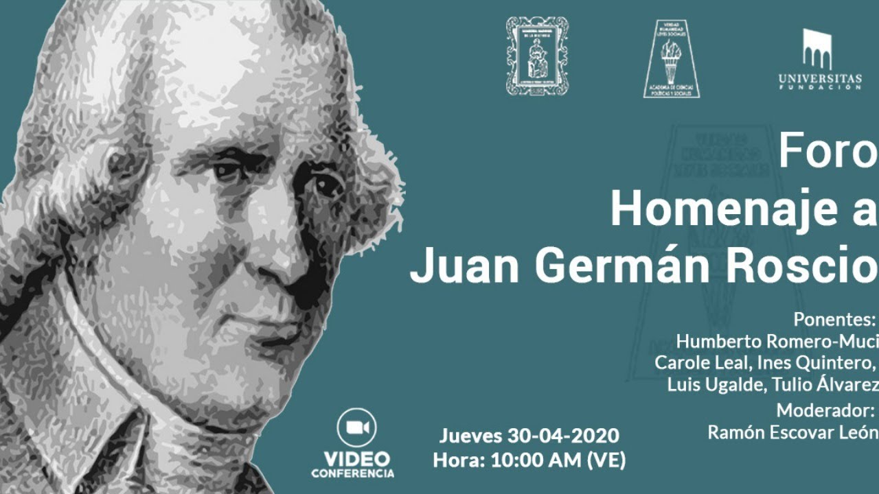 Foro telemático homenaje al pensamiento jurídico y político de Juan German  Roscio - YouTube