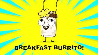 Yum Yum Breakfast Burrito - Parry Gripp