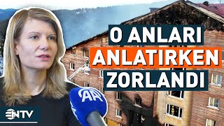 Boludaki Otel Yangınından Kurtuldu Faciayı Anlatırken Zor Yutkundu Ntv