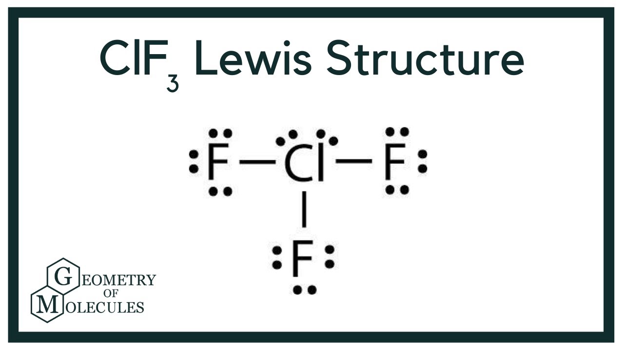 Draw The Lewis Structure For The Chlorine Trifluoride Molecule My Xxx ...