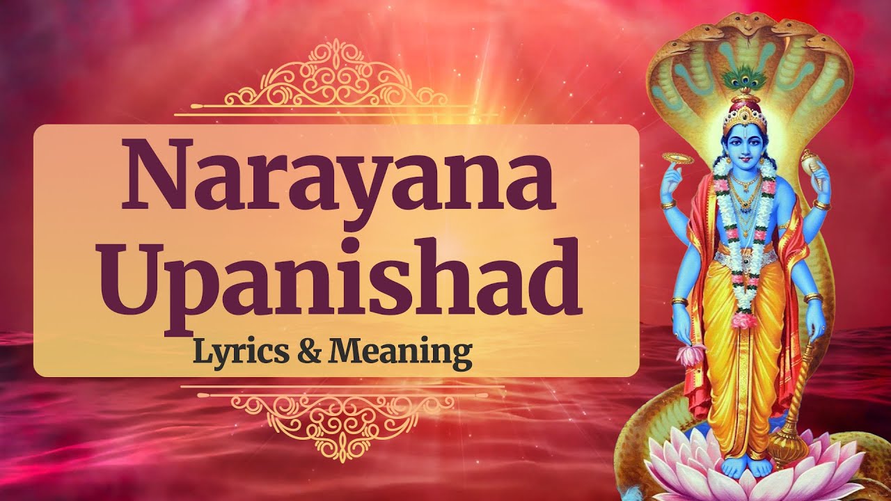 Narayana Upanishad | With Lyrics & Meaning (Vedic Chants) - YouTube