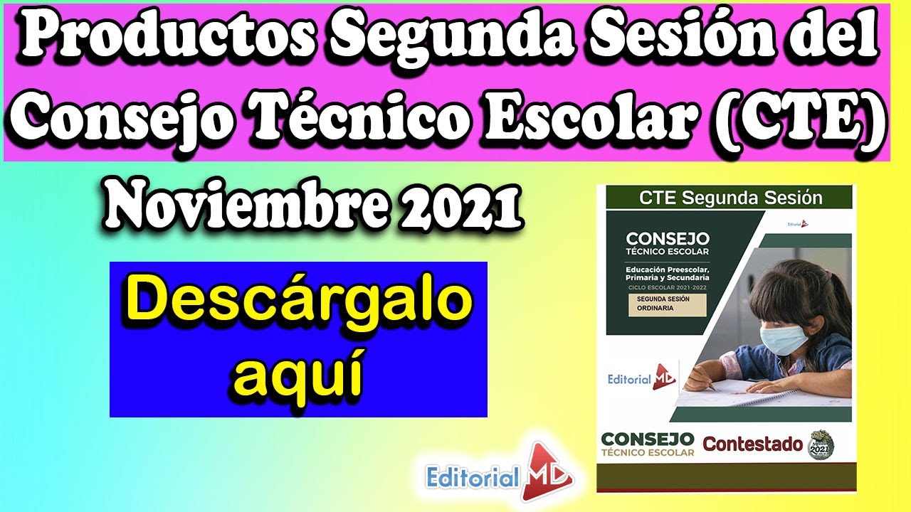 Descarga Productos Contestados Segunda Sesión CTE 2021 Noviembre - YouTube