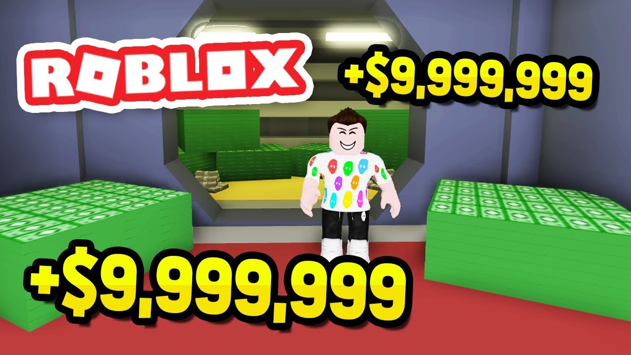 I ROBBED A BANK IN ROBLOX AND MADE MILLIONS +$9,999,999 - YouTube