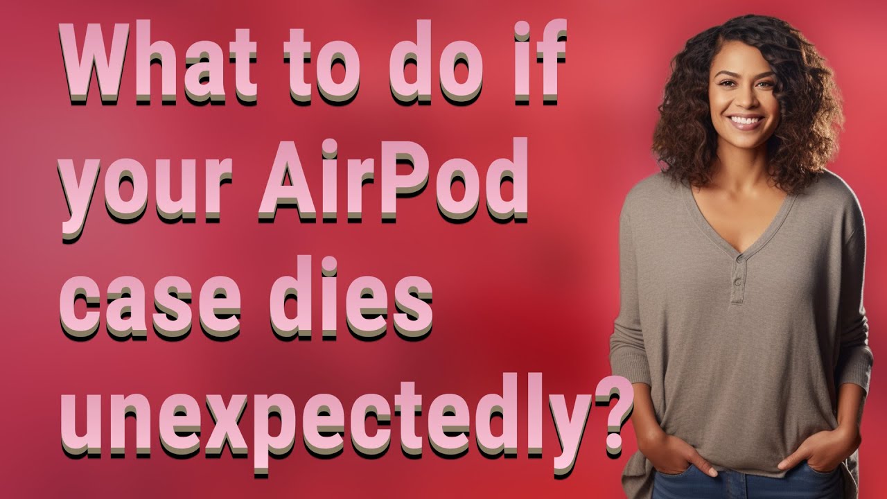 What to do if your AirPod case dies unexpectedly? - YouTube