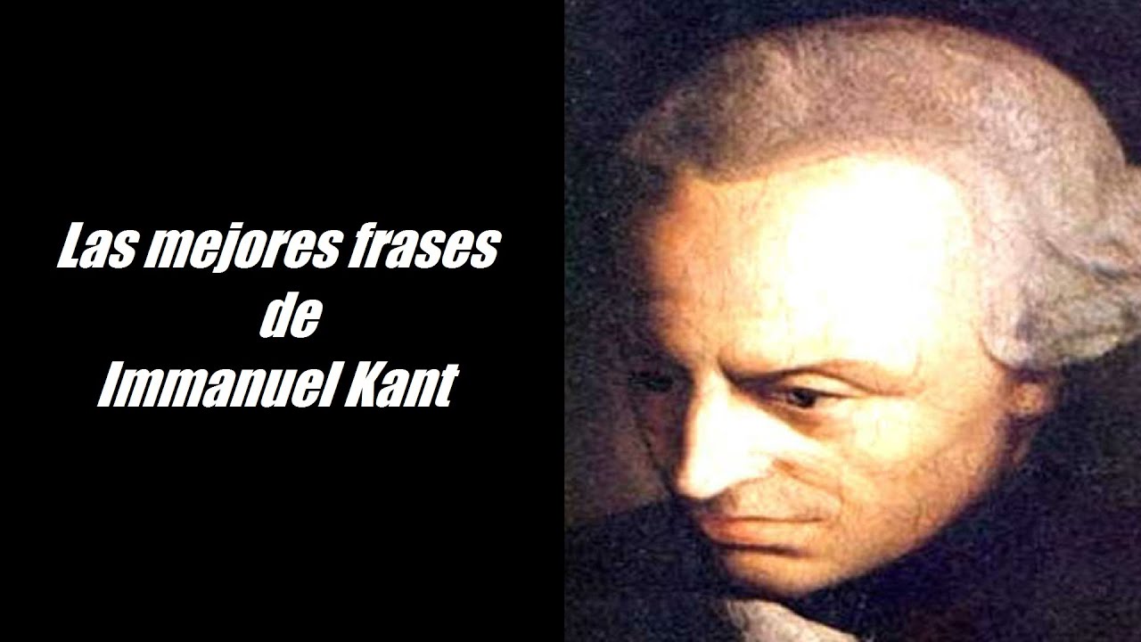 Frases célebres de Immanuel Kant - YouTube