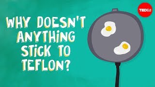 Why doesn’t anything stick to Teflon? - Ashwini Bharathula