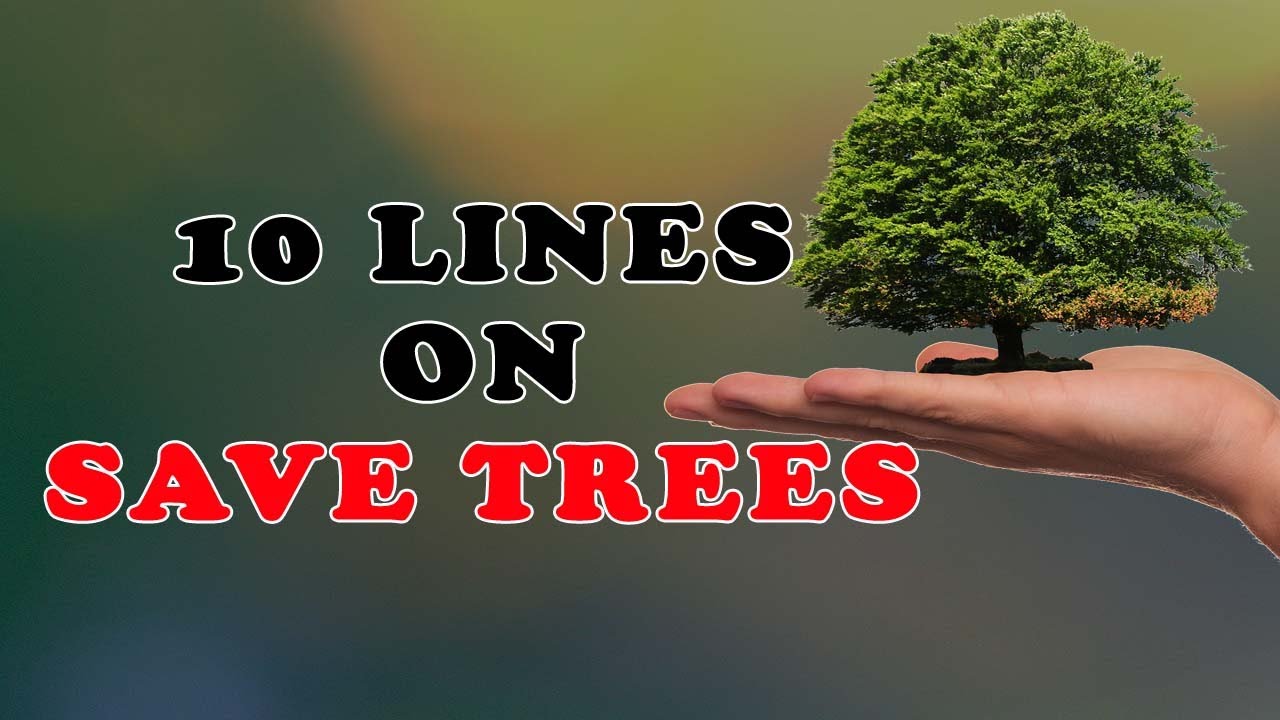 10 Easy Lines on Save Trees in English - YouTube