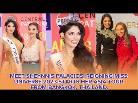 SHEYNNIS PALACIOS, REIGNING MISS UNIVERSE 2023 STARTS HER ASIA TOUR ...