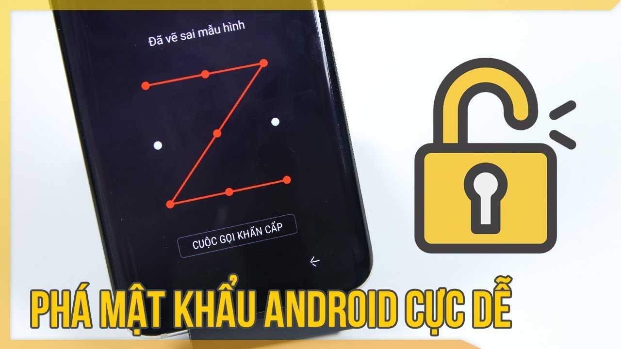 Cách phá mật khẩu hình vẽ android nhanh chóng và đơn giản