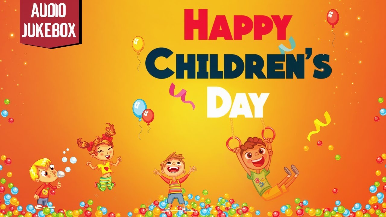 Happy Children's Day | Audio Jukebox | New Kids Songs | Latest ...