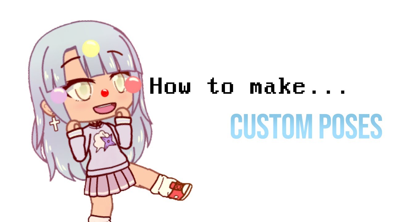 「how To Make Custom Poses」gachalife Tutorial Youtube