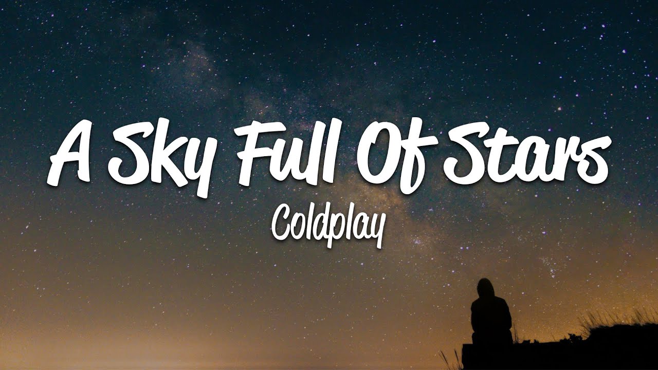 Coldplay - A Sky Full Of Stars (Lyrics) - YouTube