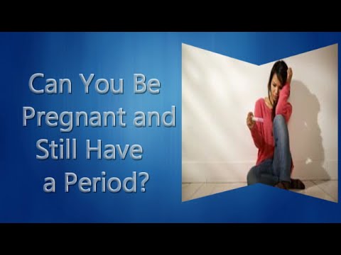 Can You Be Pregnant and Still Have a Period? - YouTube