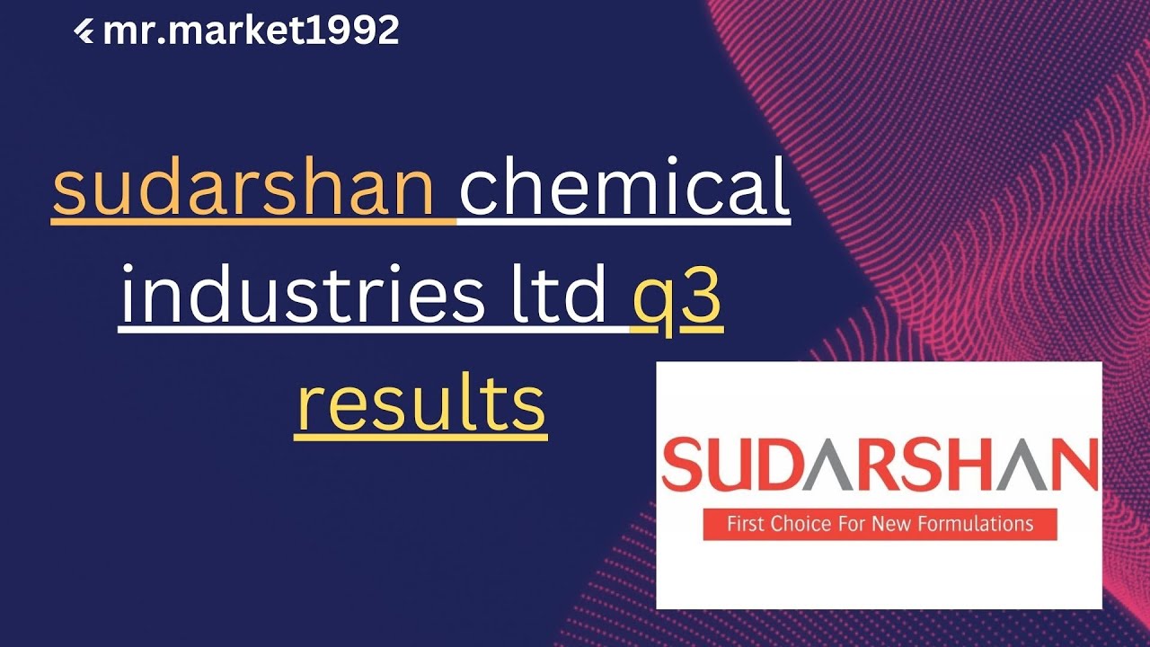 sudarshan chemical industries ltd q3 results | sudarshan chemical ...