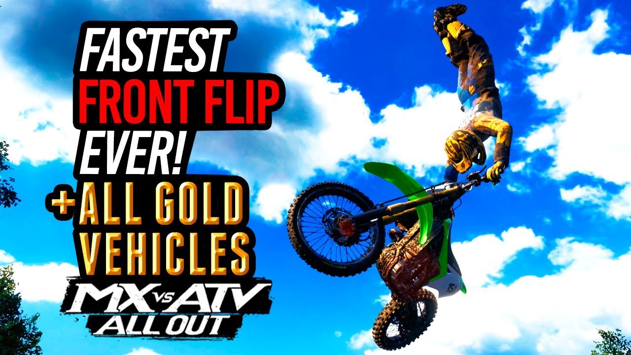 Mx Vs Atv All Out Fastest Frontflip Ever All Gold Vehicles Youtube