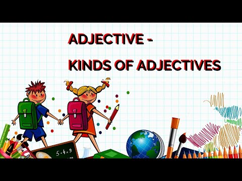 Adjective: (Kinds Of Adjective) for kids - YouTube