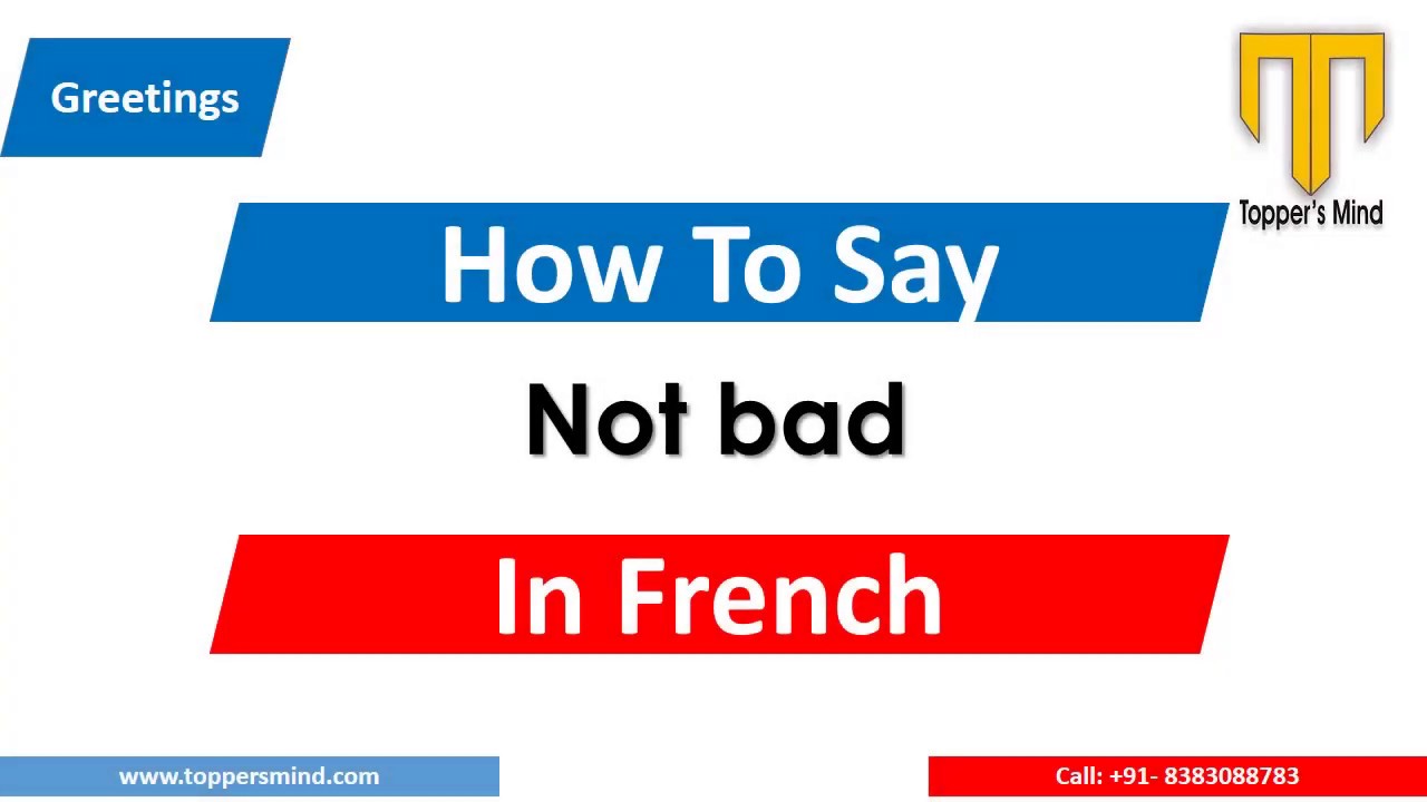 How To Say Not Bad In French.(Reply to How are you) - Pas mal - YouTube