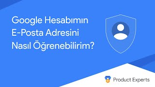 Google E-Posta Adresinizi Nasıl Öğrenebilirsiniz?