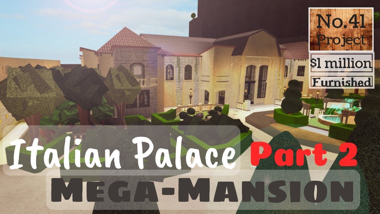 Roblox | BLOXBURG: Italian Palace Mega Mansion (Part 2) (Speed Build ...