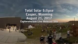 Total Solar Eclipse 2017 | 360 View | Exploratorium