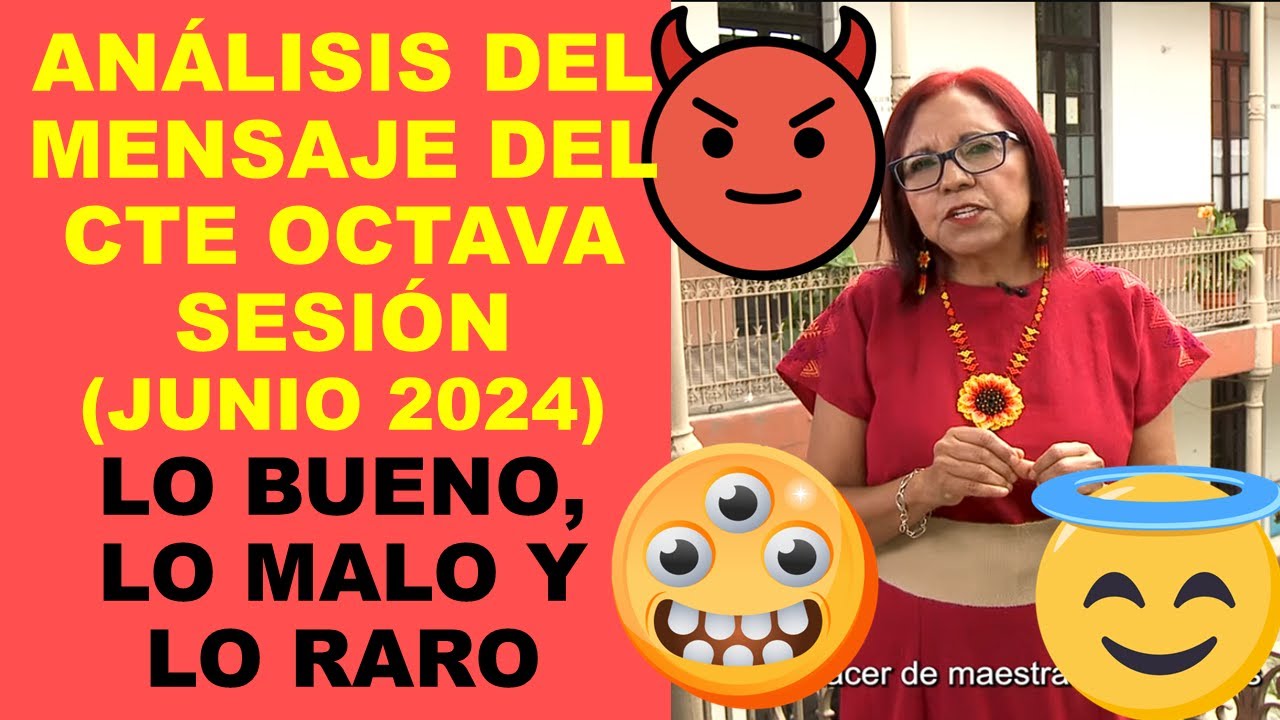 Soy Docente: ANÁLISIS DEL MENSAJE DEL CTE OCTAVA SESIÓN (JUNIO 2024) LO ...