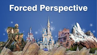 How Disney Fools Your Brain with Forced Perspective