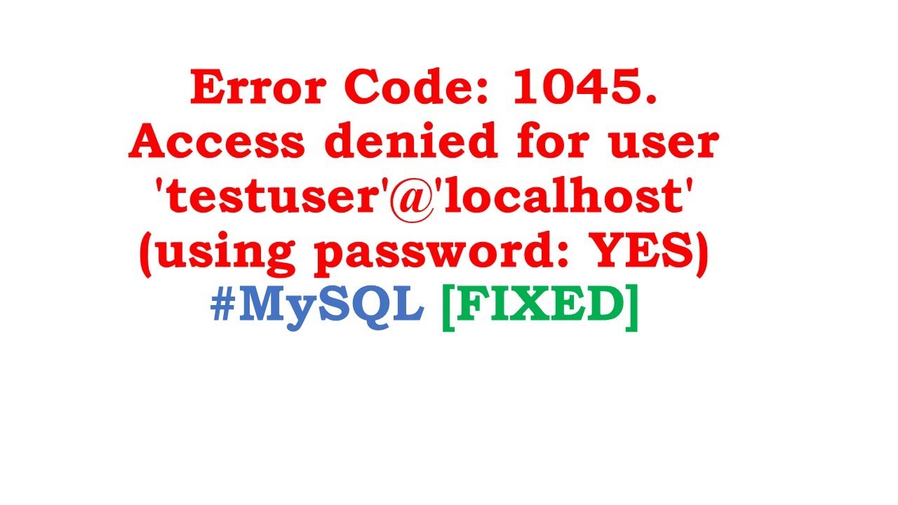 [Error: 1045] - MySQL Connections & Users Context - YouTube