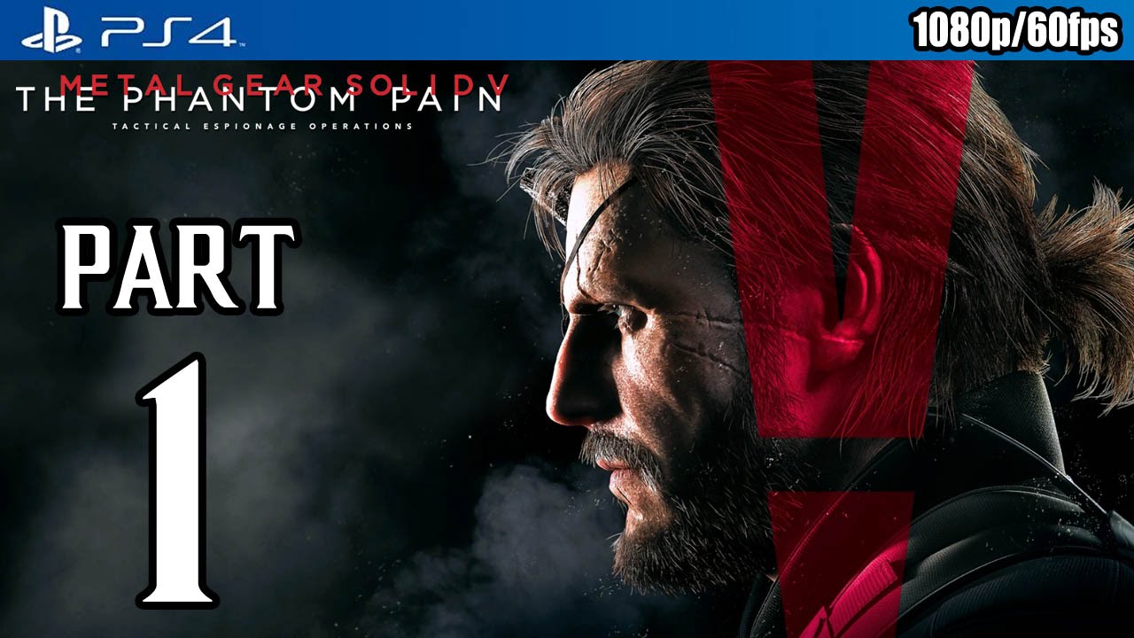 Metal Gear Solid 5: The Phantom Pain Walkthrough PART 1 (PS4) Gameplay ...