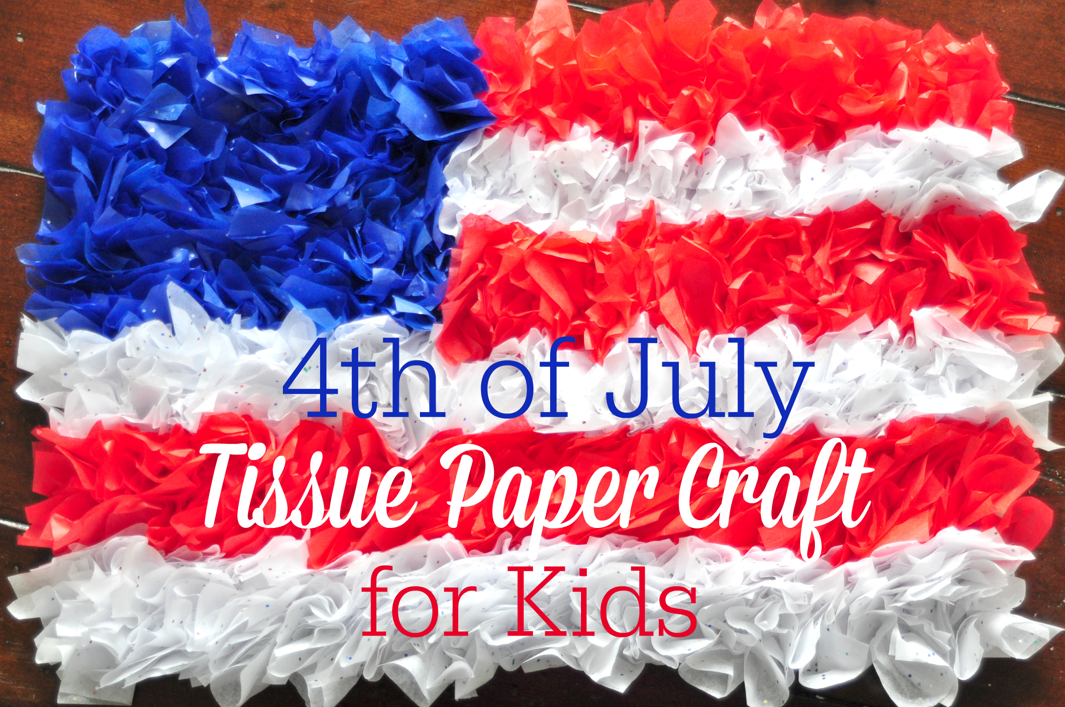 Paper Tissue Crafts 4th Of July Tissue Paper Craft For Kids Blissfully Domestic