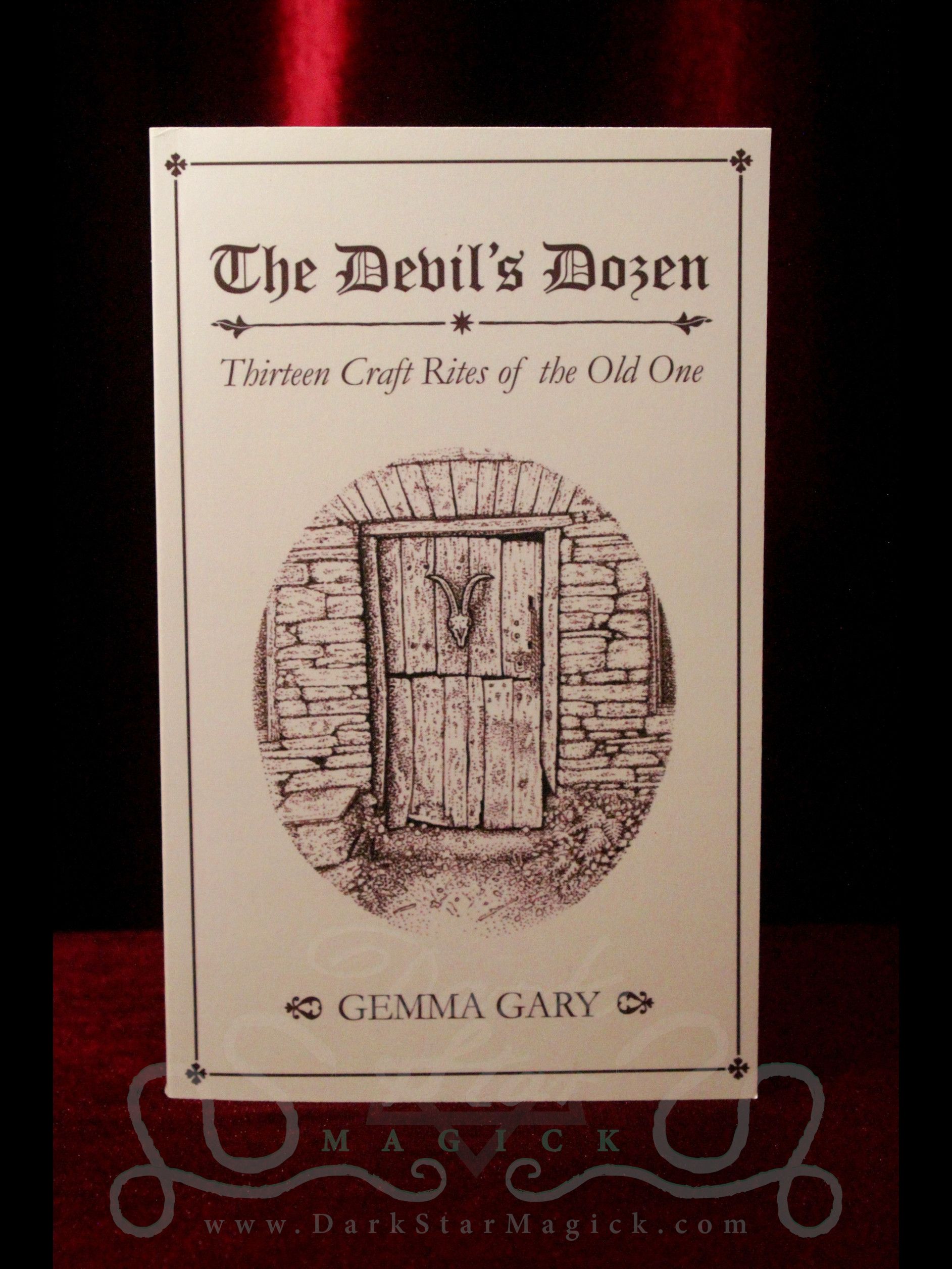 The Devil's Dozen: Thirteen Craft Rites of the Old One by Gemma Gary