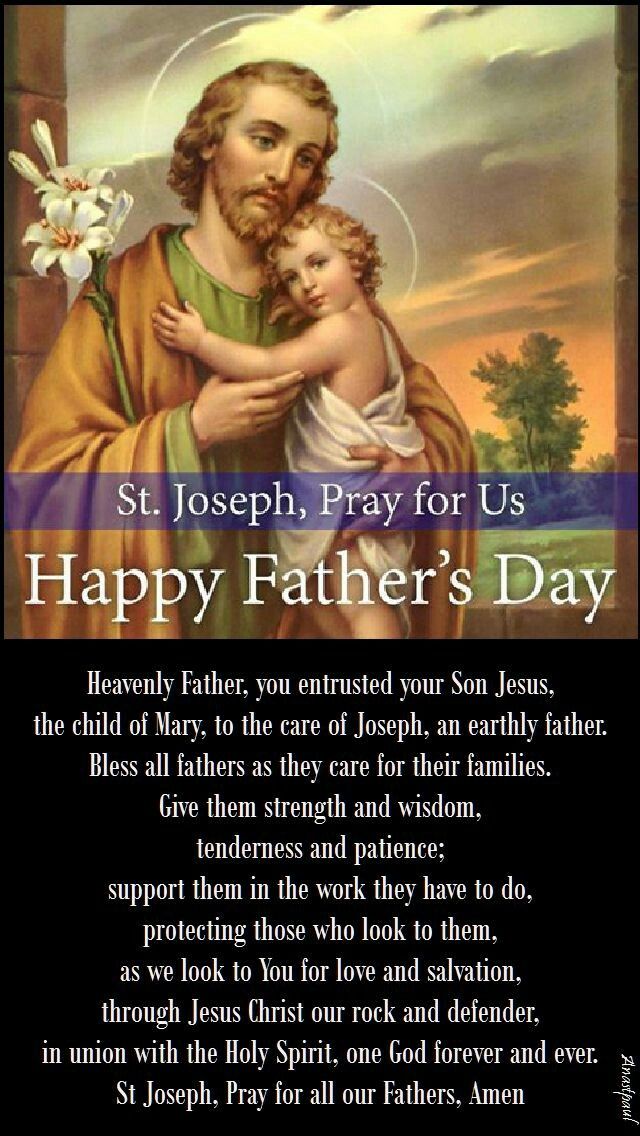 Happy Father's Day! St. Joseph, Pray for all our Fathers, Amen