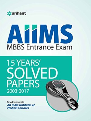 15 Years’ AIIMS MBBS Entrance Solved Papers