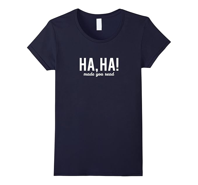 Women's Ha, Ha! Made You Read - Funny Teacher T Shirts Large Navy